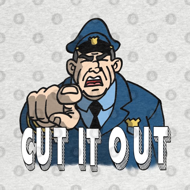 CUT IT OUT! by Undeadredneck